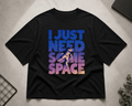 Just Need Some Space Graphic Oversized T-Shirt