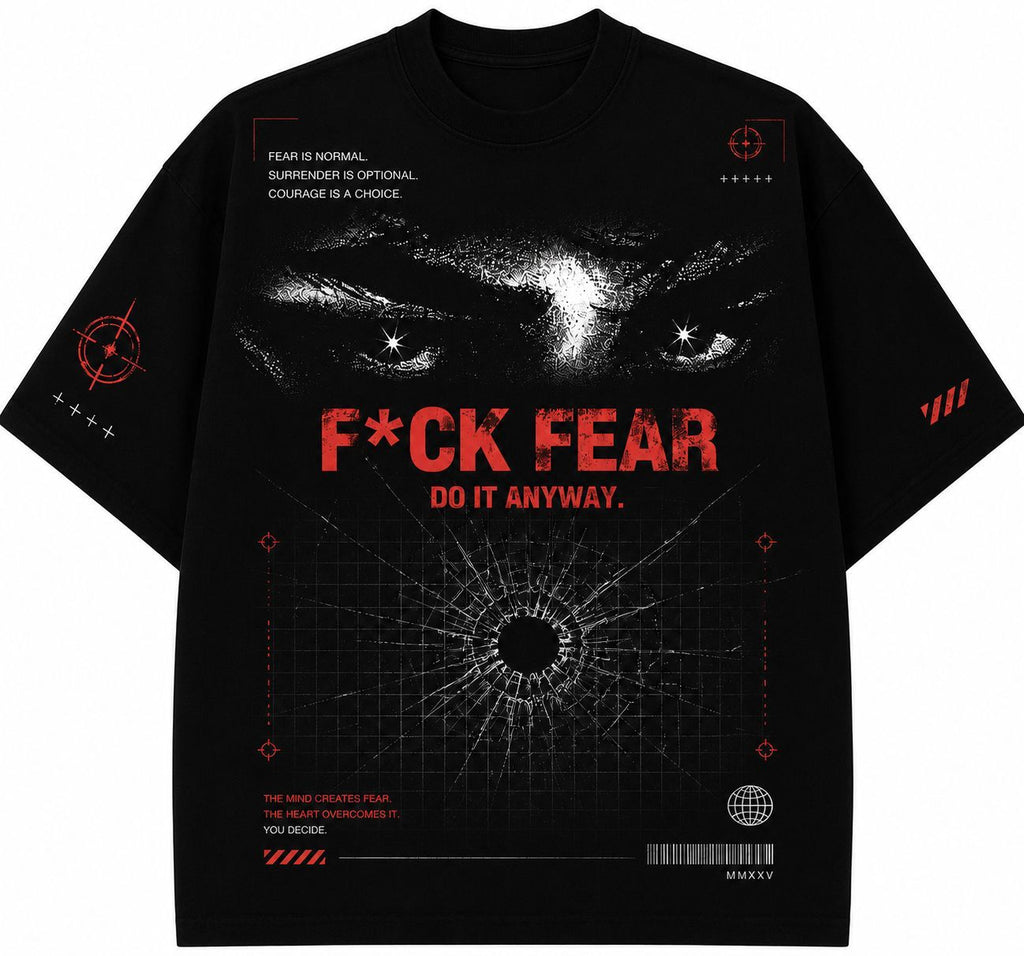 F*CK FEAR – Oversized Graphic T-Shirt | Premium Streetwear